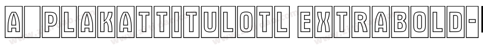 a_PlakatTitulOtl ExtraBold字体转换